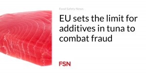 EU sets the limit for additives in tuna to combat fraud