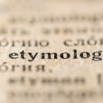 You’re Wrong About the Origins of These 12 Common Words