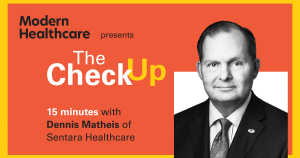 The Check Up: Dennis Matheis, Sentara Healthcare