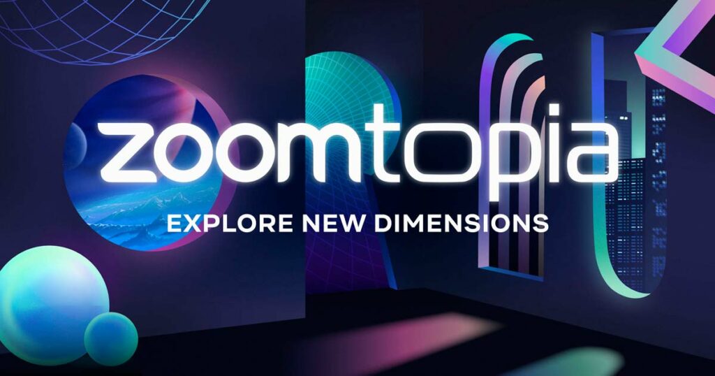 Zoom unveils innovations at Zoomtopia 2022