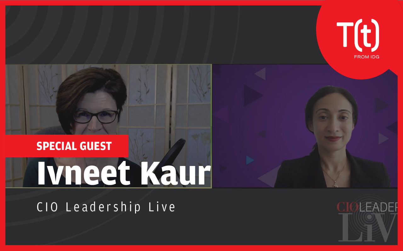 CIO Leadership Live with Ivneet Kaur, Chief Technology Officer at Silicon Valley Bank