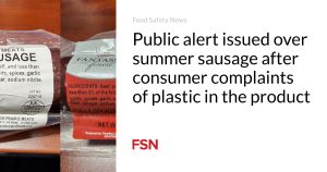 Public alert issued over summer sausage after consumer complaints of plastic in the product