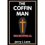 Jerry Lane Presents a Unique Novel with Dark but Enlightening Twists that Explores the Struggles of a Person Suffering from Necrophilia