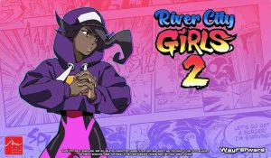 River City Girls 2 Is Finally Hitting The Streets In Mid December