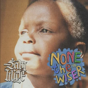 Sam Wise – None The Wiser