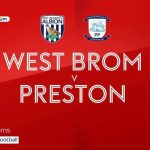 West Bromwich Albion 2-0 Preston North End | Championship highlights | Video | Watch TV Show | Sky Sports