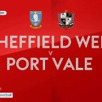 Sheffield Wednesday 2-0 Port Vale | League One Highlights | Video | Watch TV Show | Sky Sports