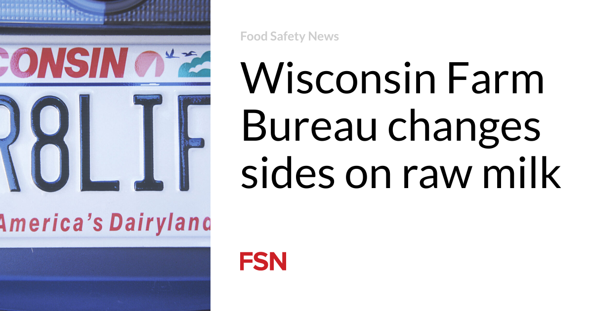 Wisconsin Farm Bureau changes sides on raw milk