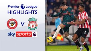 Brentford 3-1 Liverpool | Premier League highlights | Video | Watch TV Show | Sky Sports