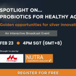 Probiotics for Healthy Ageing: Join our FREE broadcast event as we explore golden opportunities for silver generation innovation