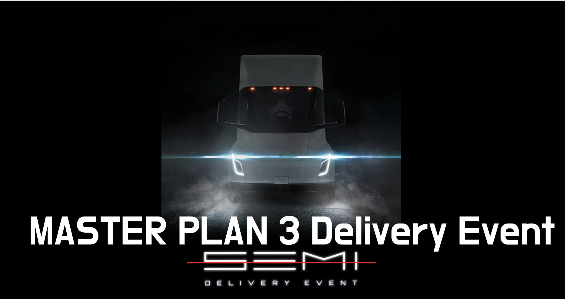 Tesla Master Plan 3 is Global Domination and Tesla Semi is the Key