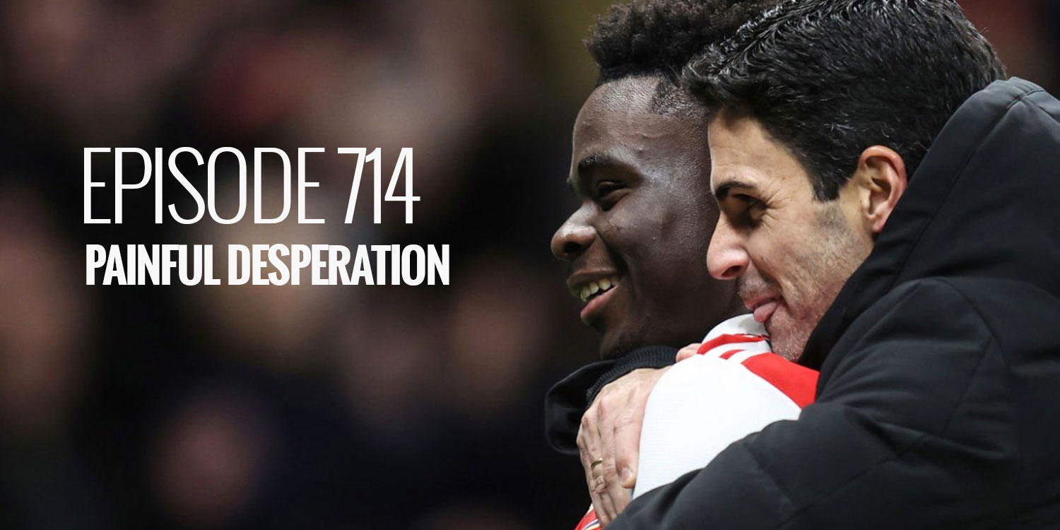 Episode 714 – Painful desperation