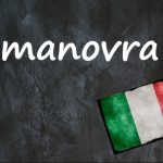 Italian word of the day: ‘Manovra’