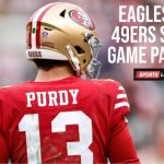 Philadelphia Eagles vs San Francisco 49ers Same Game Parlay Picks & Cheat Sheet