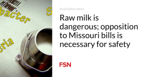 Raw milk is dangerous; opposition to Missouri bills is necessary for safety