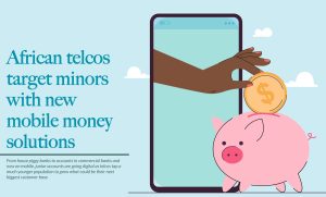 African telcos target minors with new mobile money solutions