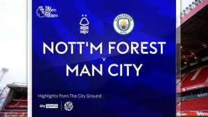 Nottingham Forest 1-1 Manchester City | Premier League highlights | Video | Watch TV Show | Sky Sports