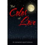 Poet Raymond Quattlebaum Touches Our Heart and Soul with Book “The Color of Love”