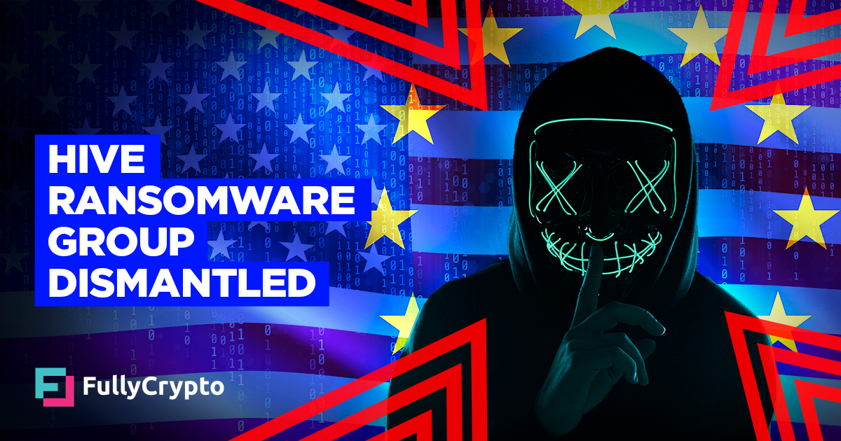 U.S. and European Police Dismantle Hive Ransomware Group