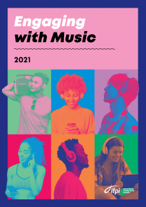 IFPI releases ‘Engaging with Music 2021’, a comprehensive report that explores the ways that people listen to, discover and engage with music around the world