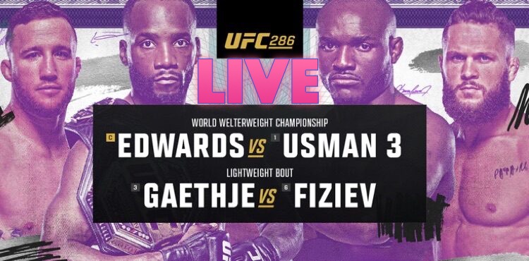 UFC 286 Live Results: Edwards vs. Usman 3