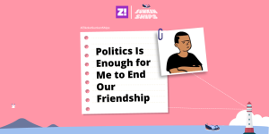 Sunken Ships: Politics Is Enough for Me to End Our Friendship