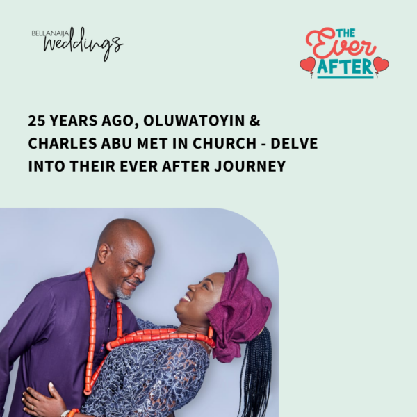 25 Years Ago, Oluwatoyin & Charles Abu Met in Church – Delve Into Their Ever After Journey