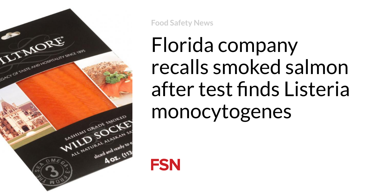 Florida company recalls smoked salmon after test finds Listeria monocytogenes