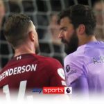 Jordan Henderson in furious row with Alisson Becker during draw with Chelsea | Video | Watch TV Show | Sky Sports