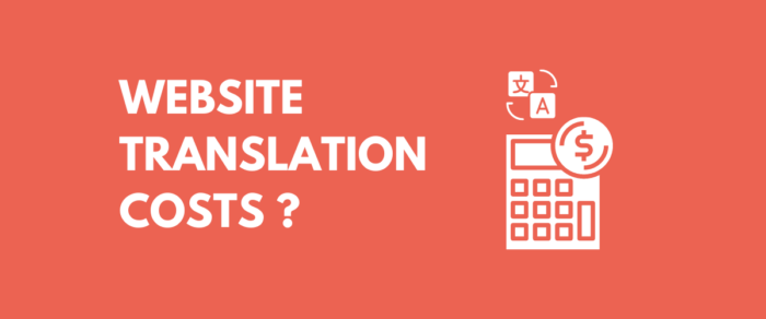 How Much Does It Cost to Translate a Website? 2023 Guide