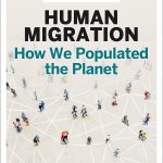 Human Migration: How We Populated the Planet