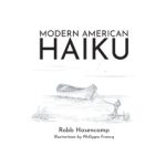 Robb Hasencamp Publishes His Captivating Poetry and Nature Book “Modern American Haiku”