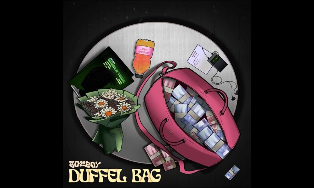 New Music: Joeboy — Duffel Bag