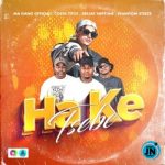 Ma Gang Official – Ha Ke Tsebe Ft. Costa Titch & Deejay Neptune & Phantom Steeze