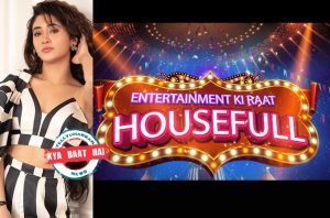 Kya Baat Hai! Shivangi Joshi talks about doing a reality show and reveals if she would be seen on the show Entertainment Ki Raat – Housefull