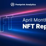 April Monthly NFT Report:  Navigating the volatile NFT market