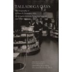 Dr. Houston Brummit Publishes “Talladega Days,” a Biography of His Grandfather Dr. William H. Brummit