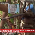 Health worker sa Pangasinan, patay matapos tamaan ng hawakan ng poso sa noo