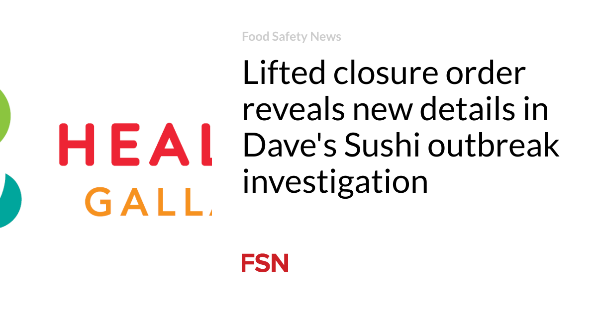 Lifted closure order reveals new details in Dave’s Sushi outbreak investigation