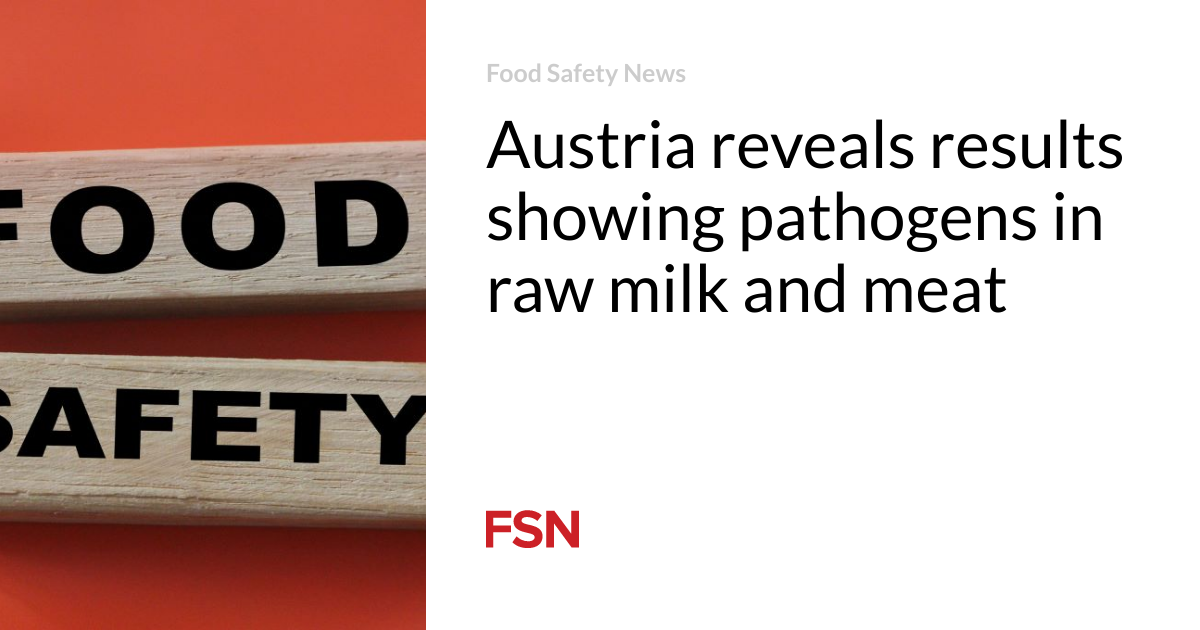 Austria reveals results showing pathogens in raw milk and meat