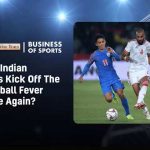 Business of Sports: Can Indian PSUs kick off the football fever again?