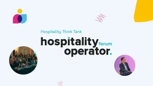 Embracing the Era of Leisure Society in the Hospitality Industry, let’s talk at the Hospitality Operator Forum