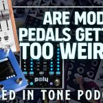 Are Today’s Pedals Too Weird?