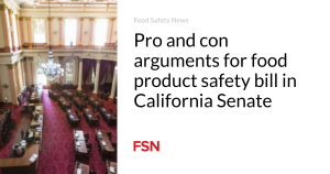 Pro and  con arguments for food product safety bill in California Senate