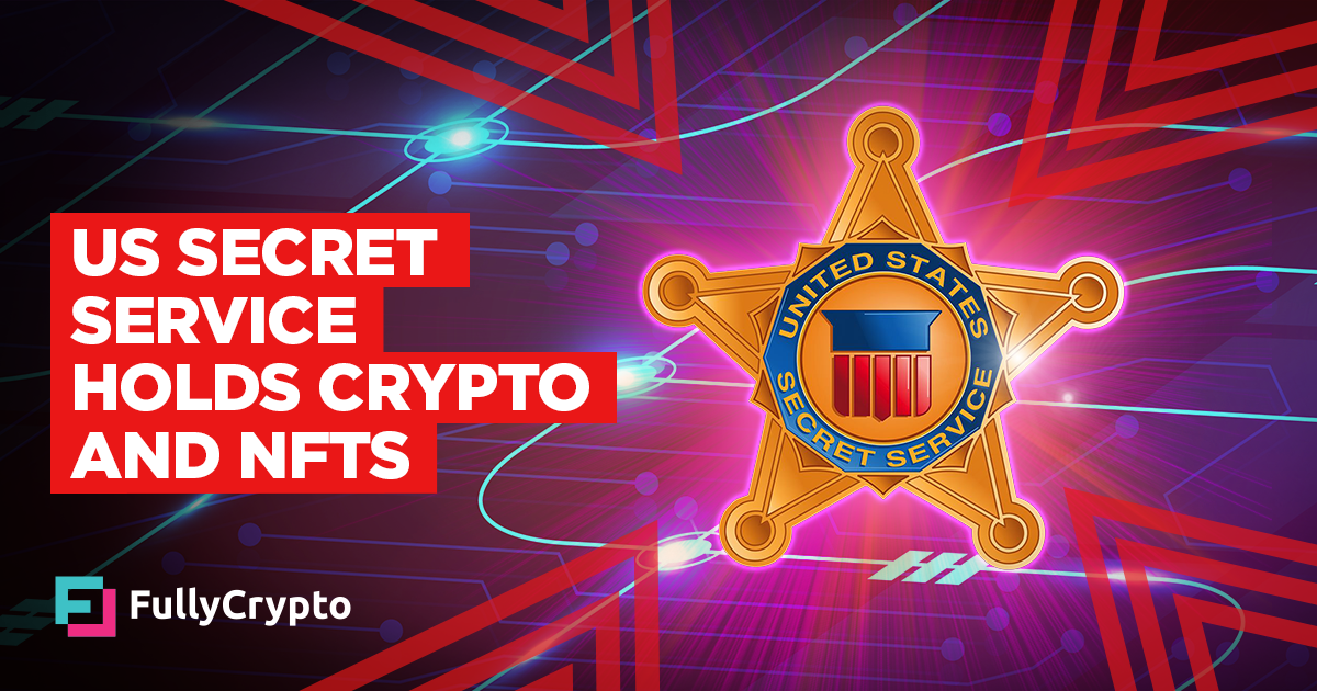 US Secret Service Holds Crypto and NFTs