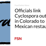 Officials link Cyclospora outbreak in Colorado to Mexican restaurant