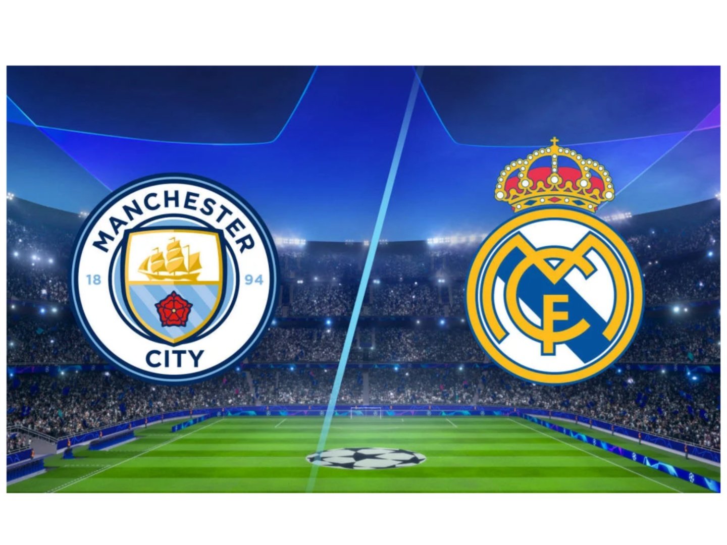 Champions League Preview: Manchester City vs Real Madrid