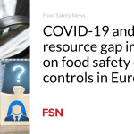 COVID-19 and resource gap impact on food safety official controls in Europe