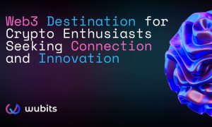 WUBITS Launches New Features for Crypto Enthusiasts Seeking Connection and Innovation