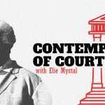 Introducing Elie Mystal’s New Podcast, “Contempt of Court”